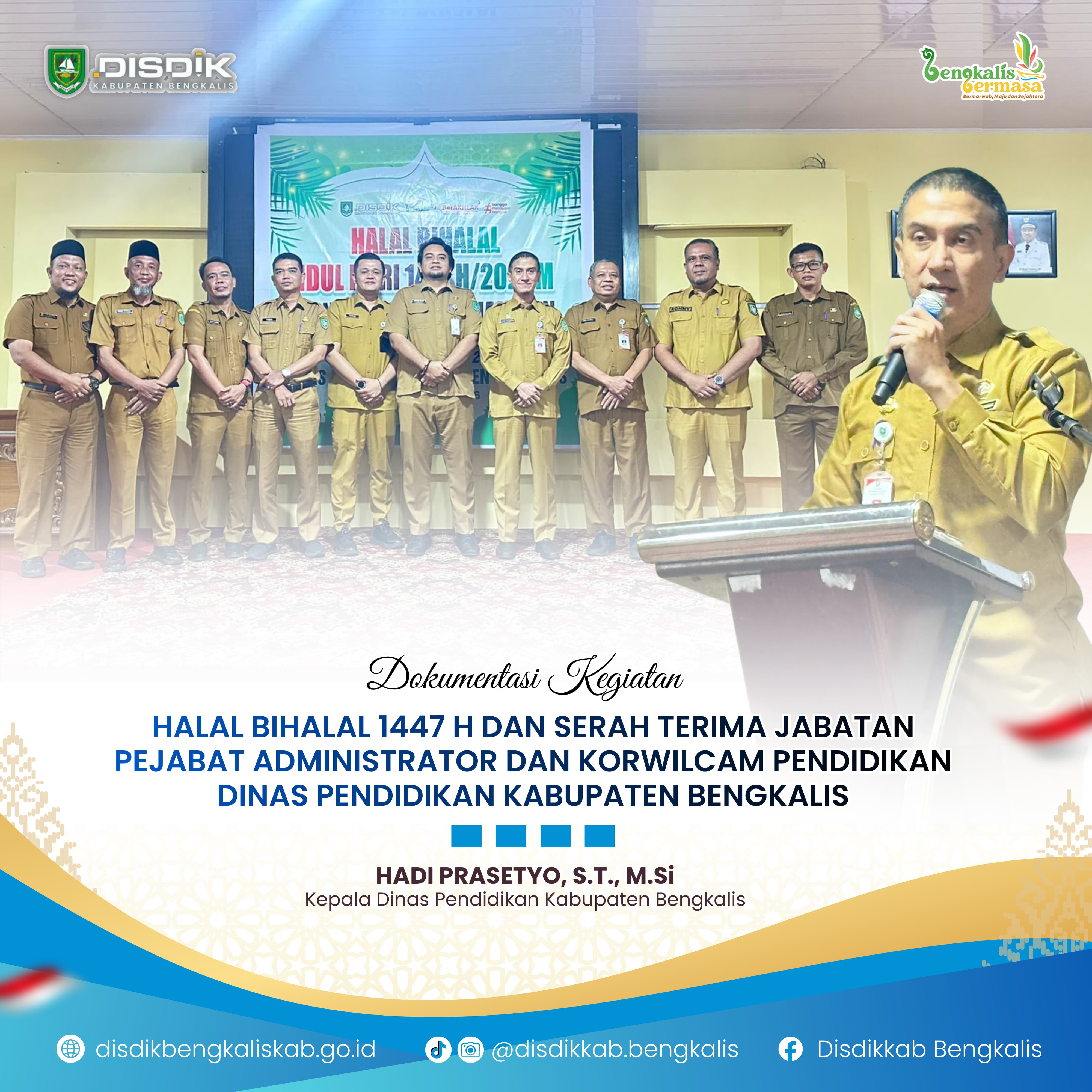 Halal Bihalal 1447 H, Disdik Bengkalis Gelar Serah Terima Jabatan Pejabat Administrator dan Korwilcam Pendidikan