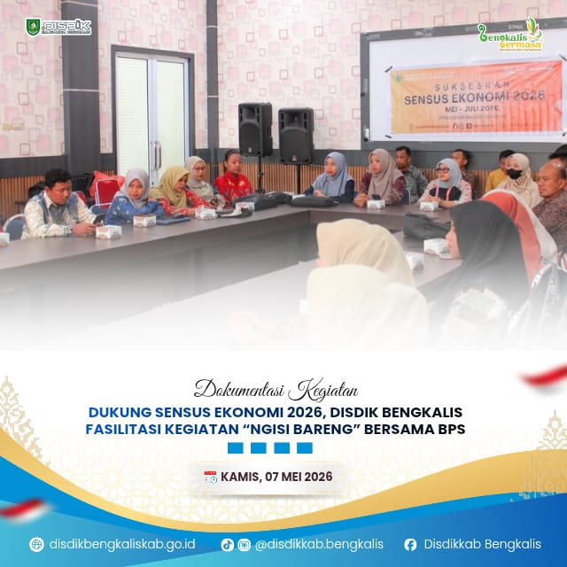 Dokumentasi Kegiatan  Dukung Sensus Ekonomi 2026, Disdik Bengkalis Fasilitasi Kegiatan “Ngisi Bareng” Bersama BPS